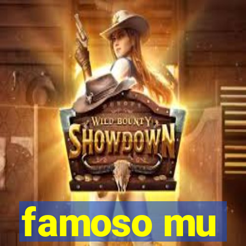 famoso mu